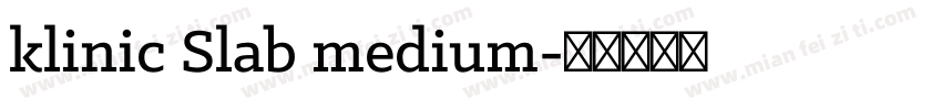 klinic Slab medium字体转换